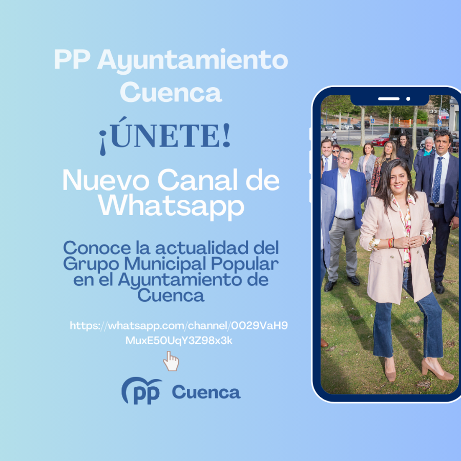 El Grupo Municipal Popular ha creado un canal de WhatsApp para conocer toda la actualidad del Partido Popular en Cuenca 